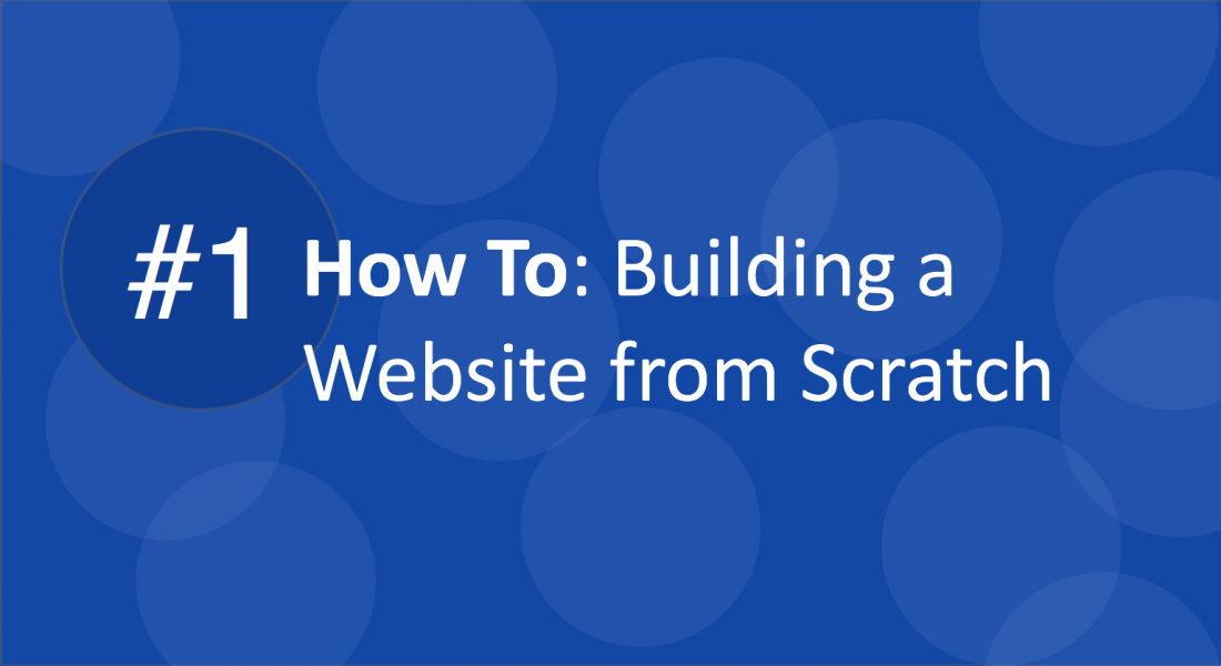 How To: Building a Website from Scratch