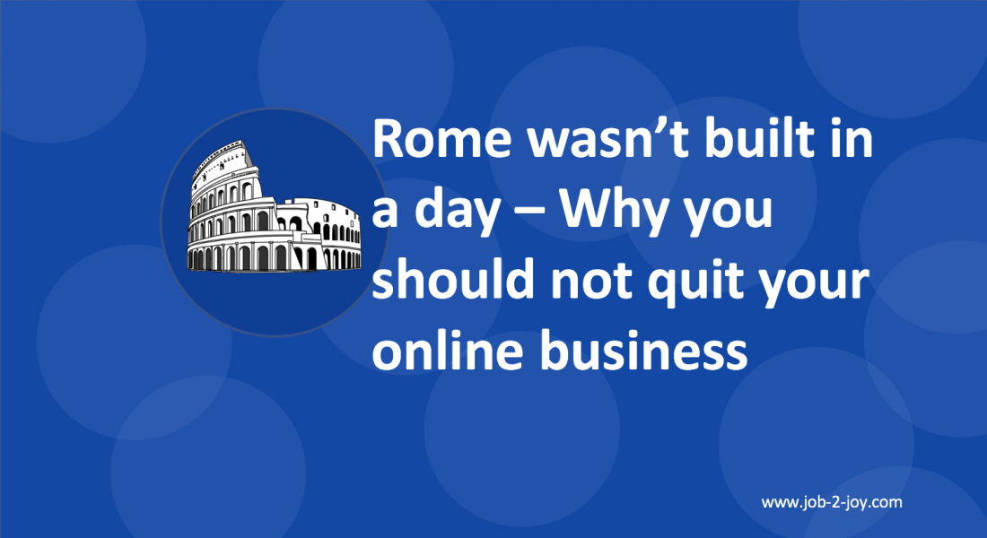 Why you shouldn't quit your online business